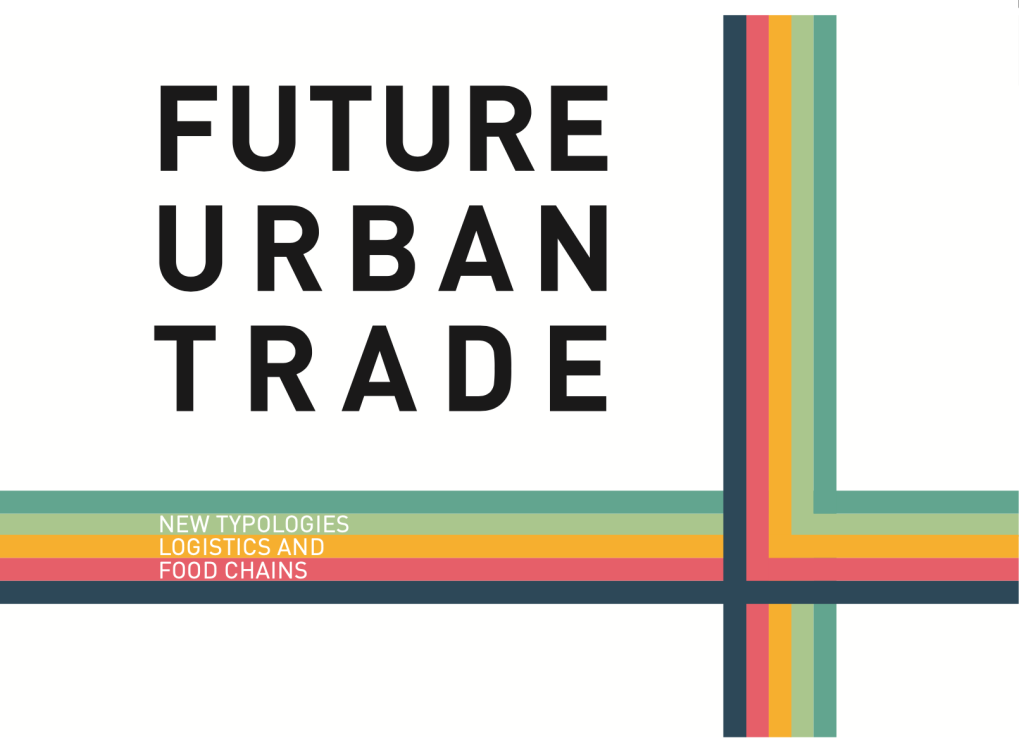 Future Urban Trade, Urban Design Studio, Master Class 2018. Grafik: Brochure Design Team